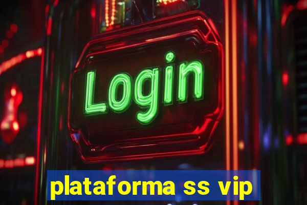 plataforma ss vip